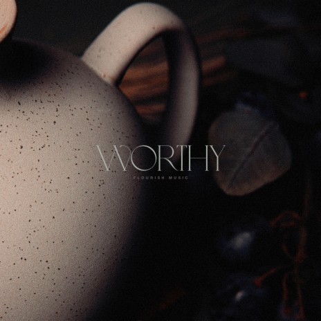 Worthy ft. Jaime Dodson | Boomplay Music