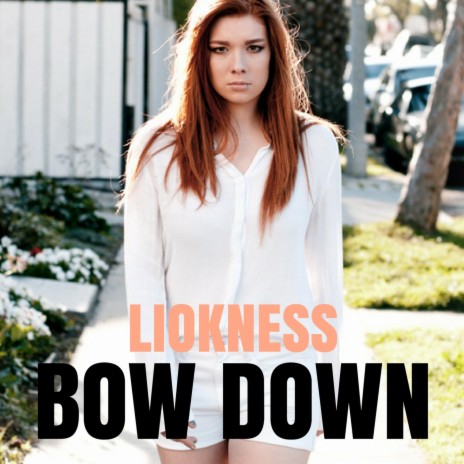 Bow Down | Boomplay Music