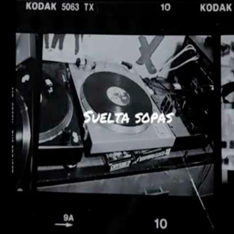 Suelta sopas | Boomplay Music