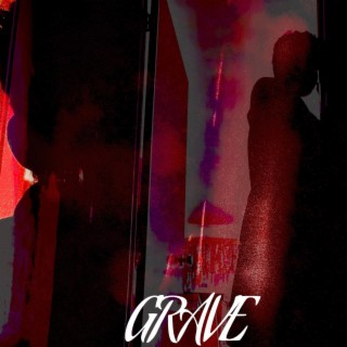 GRAVE lyrics | Boomplay Music