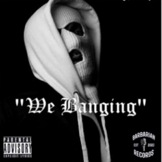 We banging (feat. Drama Dogg)