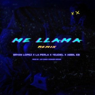 Me Llama (feat. La Perla, Abil & Yeudiel)
