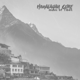 Himalayan Cure: Music of Tibet with Flute, Singing Bowls and Gong, Deep Healing Sound
