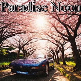 Paradise Noon