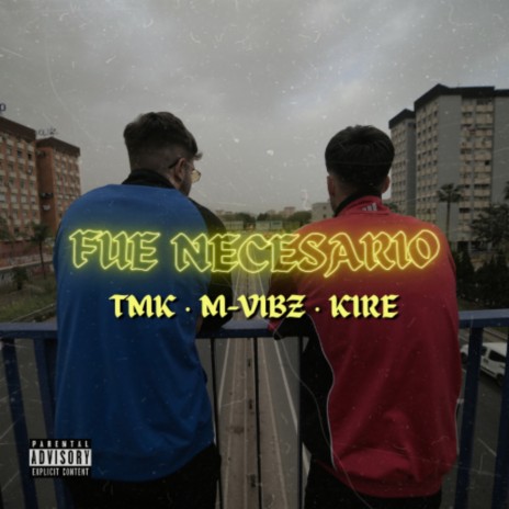 Fue Necesario ft. TMK & M-VibZ | Boomplay Music