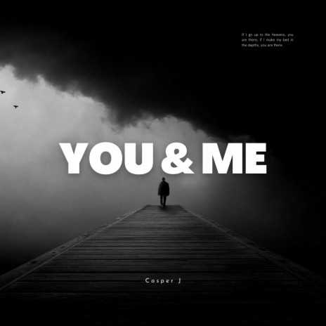YOU & ME | Boomplay Music