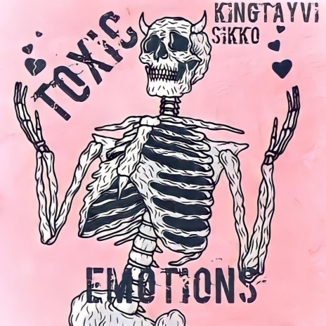 Toxic Emotions ft. SIKKO | Boomplay Music