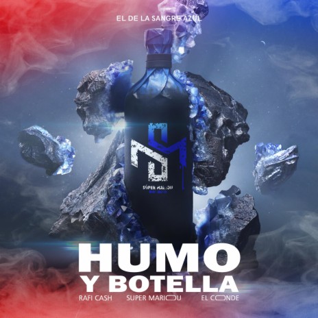 Humo y Botella ft. Rafi Cash & El Conde | Boomplay Music