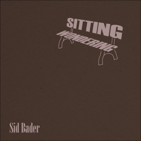 Sitting Wondering | Boomplay Music