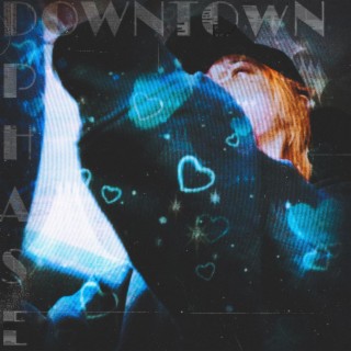 Down Town Phase (Special Version)