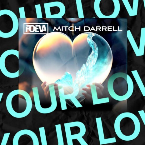 Your Love ft. Mitch Darrell | Boomplay Music