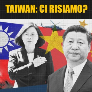 Taiwan: preda delle crescenti tensioni tra Washington e Pechino?, Podcast