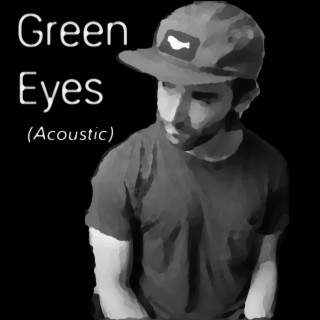 Green Eyes (Acoustic)