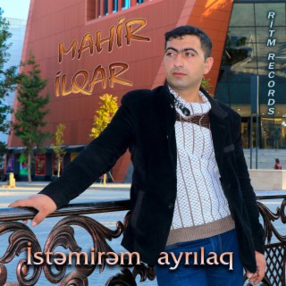 İstəmirəm Ayrılaq