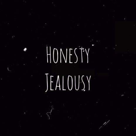Honesty Jealousy | Boomplay Music