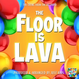 The Floor is Lava Main Theme (From The Floor is Lava Video)