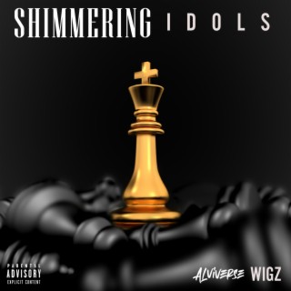 Shimmering Idols ft. WIGZ lyrics | Boomplay Music