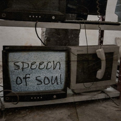 Speech of soul | Boomplay Music