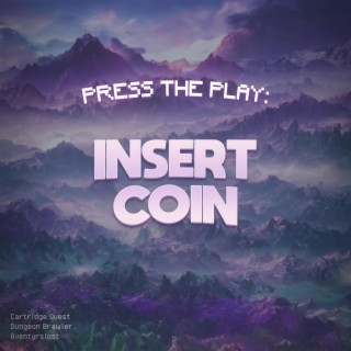 Press The Play: Insert Coin