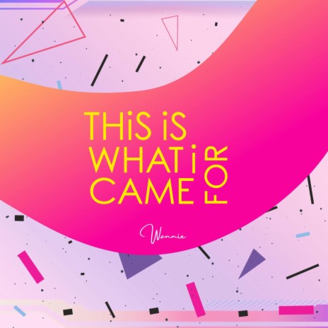 This is What I Came For | Boomplay Music