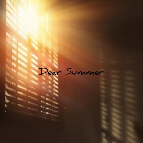 Dear Summer | Boomplay Music