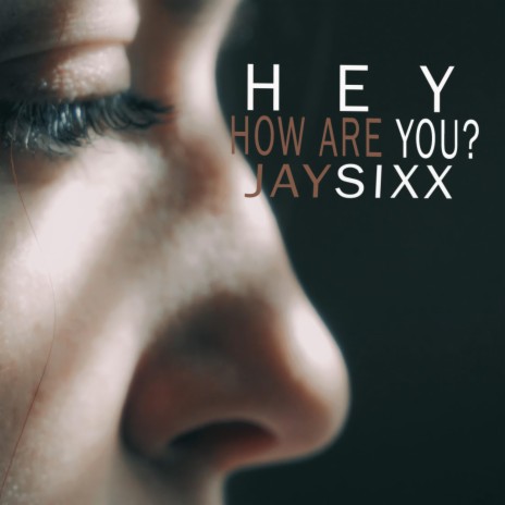 Hey How Are You | Boomplay Music