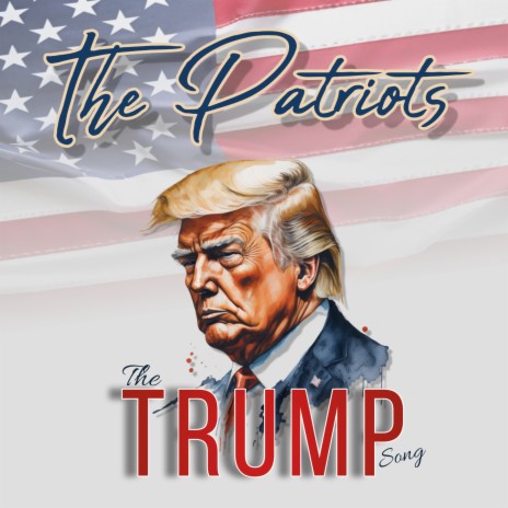 The Trump Song | Boomplay Music