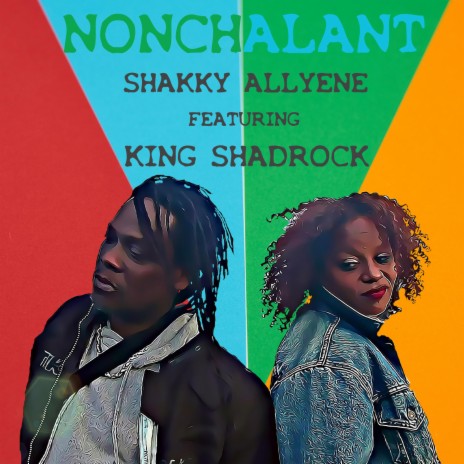 Nonchalant ft. King Shadrock | Boomplay Music