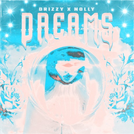 Dreams ft. Nolly