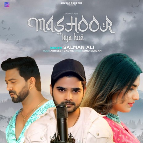 Mashoor Kya Hue | Boomplay Music