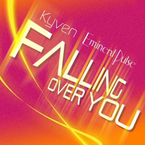 Falling Over You ft. Eminent Pulse | Boomplay Music