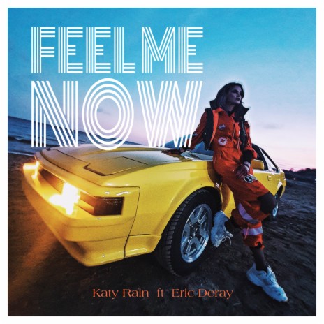 Feel Me Now ft. Eric Deray | Boomplay Music