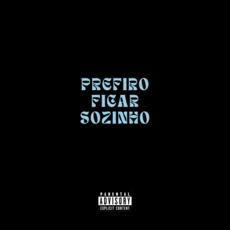 prefiro ficar sozinho | Boomplay Music