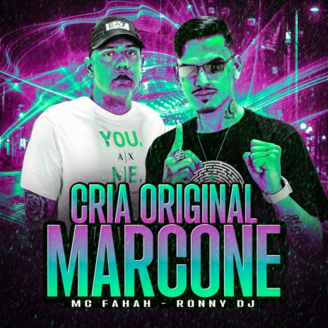 Cria Original Marcone ft. RONNY DJ | Boomplay Music