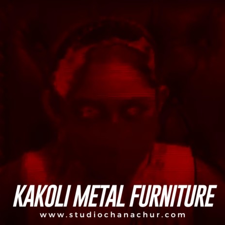Kakoli Metal Furniture (Parody) | Boomplay Music