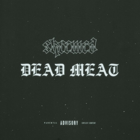 Dead Meat | Boomplay Music