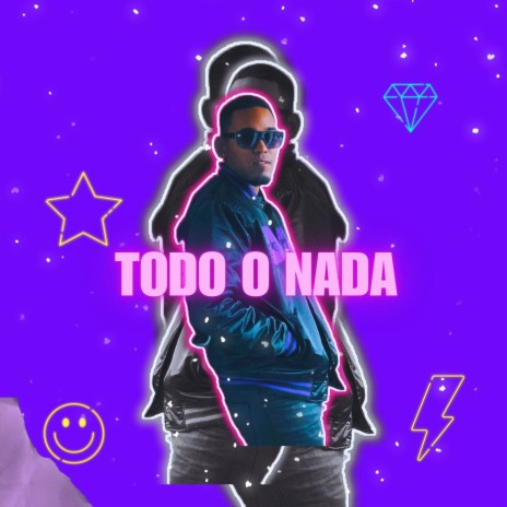 Todo O Nada | Boomplay Music