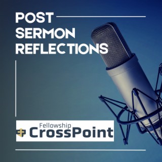 God’s Good Design (Post Sermon Reflections)