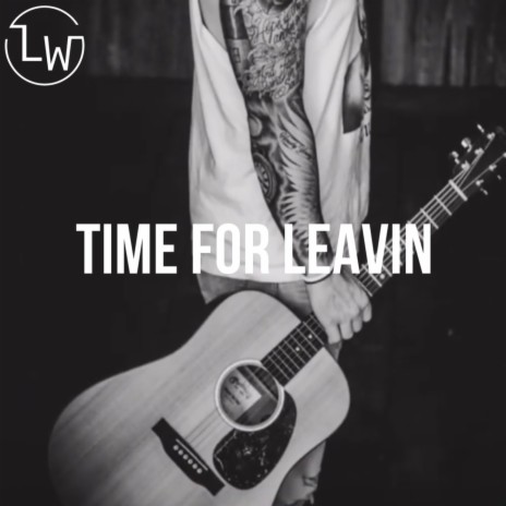 Time For Leavin | Boomplay Music