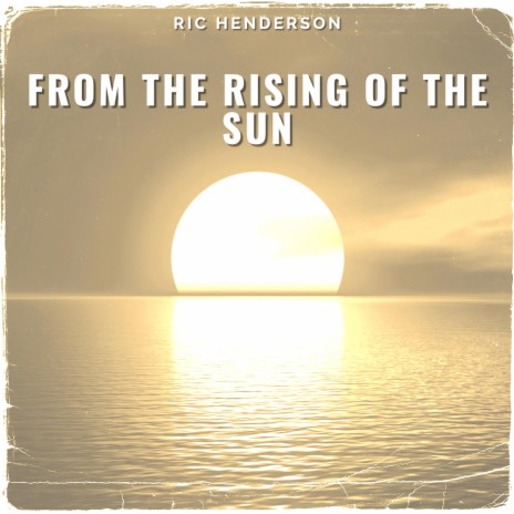 From The Rising Of The Sun | Boomplay Music