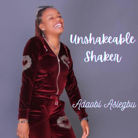 Unshakeable Shaker | Boomplay Music