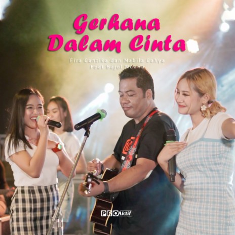 Gerhana Dalam Cinta ft. Bajol Ndanu | Boomplay Music