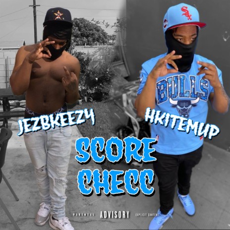 Score checc ft. Hkitemup | Boomplay Music