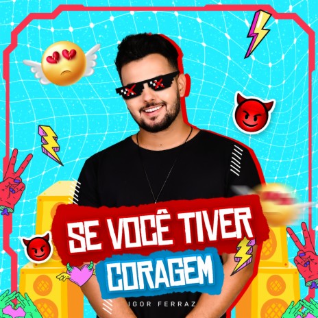 Se Você Tiver Coragem | Boomplay Music