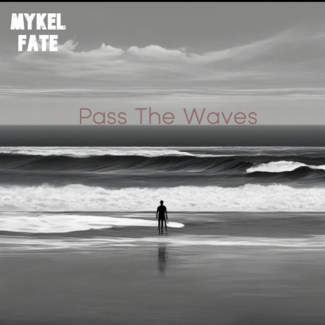 Pass the Waves | Boomplay Music