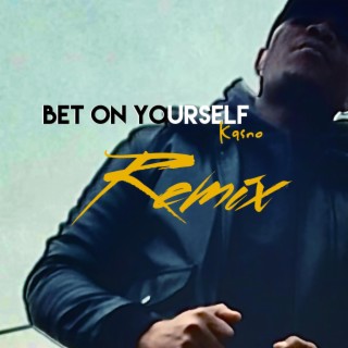 Bet on yourself (Remix) lyrics | Boomplay Music