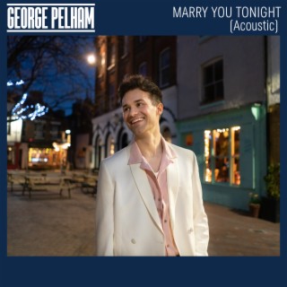 Marry You Tonight (Acoustic)