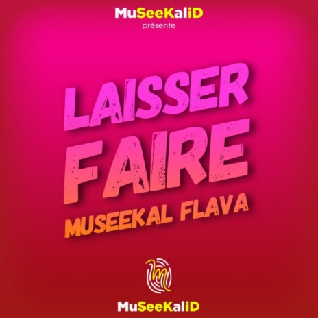 Laisser faire (Museekal's Flava) | Boomplay Music