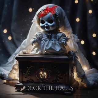 Deck The Halls (Spooky Music Box)