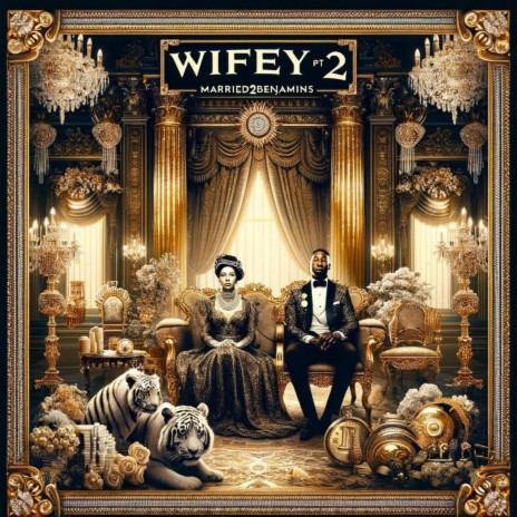 Wifey 2 (Married2Benjamins) | Boomplay Music